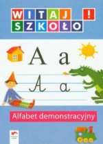 Witaj szkoło. Klasa 1, szkoła podstawowa. Alfabet demonstracyjny