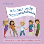 Wkrótce będę przedszkolakiem