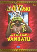 Wojciech Cejrowski - Boso przez świat Vanuatu