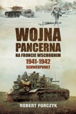 Wojna pancerna na Froncie Wschodnim 1941-1942 Schwerpunkt