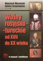 Wojny rosyjsko-tureckie od XVII do XX wieku