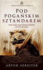 Wojny Wikingów i Słowian. Pod Pogańskim Sztandarem