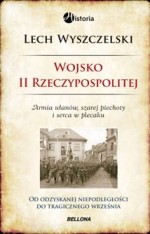 Wojsko II Rzeczypospolitej. Od odzyskanej niepodległości do tragicznego września