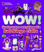 WOW! Ilustrowana encyklopedia ludzkiego ciała