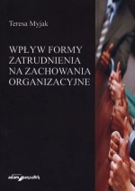 Wpływ formy zatrudnienia na zachowania organizacyjne