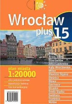 Wrocław plus 15. Plan  miasta 1:20 000