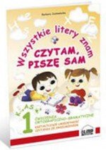 Wszystkie litery znam. Czytam, piszę sam. Klasa 1