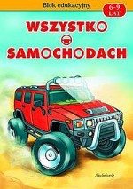 Wszystko o samochodach. Blok edukacyjny. 6-9 lat