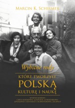 Wybitne rody, które tworzyły polską kulturę i naukę