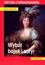 Wybór bajek i satyr. Lektura z opracowaniem