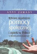 Wybrane zagadnienia pomocy społecznej i opieki w Polsce w okresie ponowoczesności