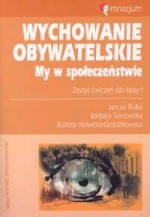 My w społeczeństwie. Wychowanie obywatelskie. Klasa 1, gimnazjum. Zeszyt ćwiczeń