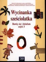 Wycinanka sześciolatka - Bawię się i działam, część 3