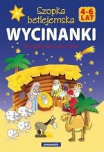 Wycinanki. Szopka betlejemska. Pomysły dla maluchów 4-8 lat