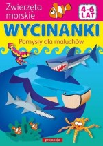 Wycinanki. Zwierzęta morskie. Pomysły dla maluchów