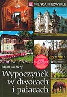 WYPOCZYNEK W DWORACH I PAŁACACH