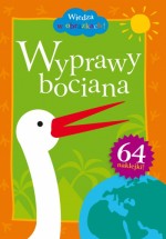 Wyprawa bociana. Wiedza w obrazkach