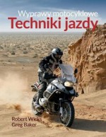 Wyprawy motocyklowe. Techniki jazdy