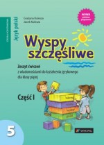 Wyspy szczęśliwe. Klasa 5, szkoła podstawowa, część 1. Język polski. Zeszyt ćwiczeń. Kszt. językowe