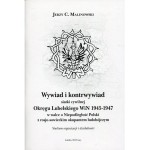 Wywiad i kontrwywiad siatki cywilnej Okręgu Lubelskiego WiN 1945-1947