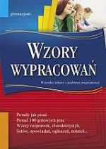 Wzory wypracowań. Wszystkie lektury z podstawy programowej. Gimnazjum