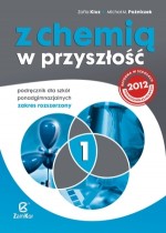 Z chemią w przyszłość. Klasa 1, liceum. Zakres rozszerzony. Podręcznik