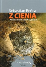 Z cienia. Powieść o żołnierzach wyklętych