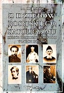 Z dziejów rosyjskiego katolicyzmu. Kościół greckokatolicki w Rosji w latach 1907-2007