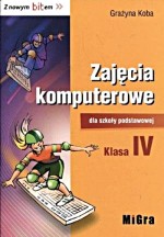 Z nowym bitem. Zajęcia komputerowe. Klasa 4.Szkoła podst. Informatyka. Podręcznik