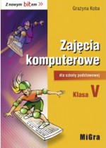 Z nowym bitem. Zajęcia komputerowe. Klasa 5.Szkoła podst. Informatyka. Podręcznik