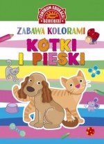 Zabawa kolorami. Kotki i pieski