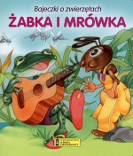 Żabka i mrówka. Bajeczki o zwierzętach