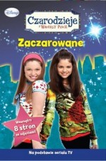 Czarodzieje z Waverly Place. Zaczarowane