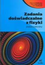 Zadania doświadczalne z fizyki. Poziom maturalny