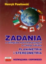 Zadania z olimpiad matematycznych z całego świata. Planimetria i stereometria