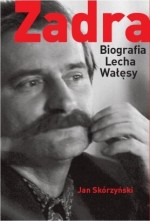 Zadra Biografia Lecha Wałęsy