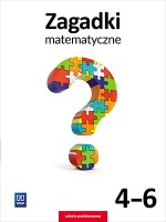 Zagadki matematyczne. Klasy 4-6. Szkoła podstawowa