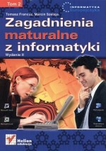 Zagadnienia maturalne z informatyki. Klasa 1-3, liceum / technikum. Podręcznik. Tom II