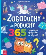 Zagaduchy do poduchy. 365 rymowanych zgadywanek na cały rok