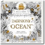 Zaginiony ocean. Koloruj, ozdabiaj, znajdź ukryte skarby