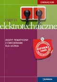 Zajęcia elektrotechniczne. Gimnazjum. Zeszyt tematyczny z ćwiczeniami