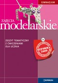 Zajęcia modelarskie. Klasa 1-3, gimnazjum. Zeszyt tematyczny z ćwiczeniami