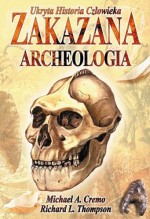 Zakazana archeologia. Ukryta historia człowieka