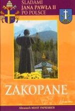 Zakopane. Śladami Jana Pawła II po Polsce.