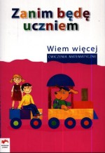 Zanim będę uczniem. Wiem więcej, ćwiczenia matematyczne