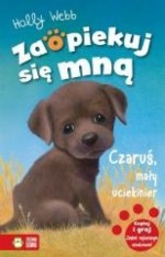 Zaopiekuj się mną. Czaruś, mały uciekinier