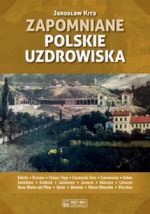 Zapomniane polskie uzdrowiska