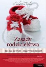 Zasady rodzicelstwa. Jak być dobrym i mądrym rodzicem