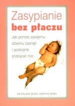 Zasypianie bez płaczu. Jak pomóc swojemu dziecku zasnąć i spokojnie przespać noc