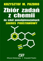 Zbiór zadań z chemii. Szkoły ponadgimnazjalne. Chemia. Zakres podstawowy